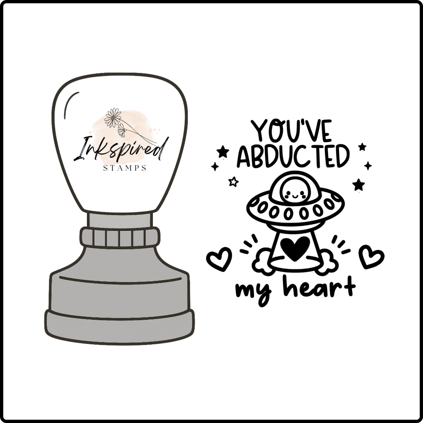 You've Abducted My Heart Stamp