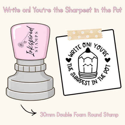 Write on! You’re the Sharpest in the Pot Stamp