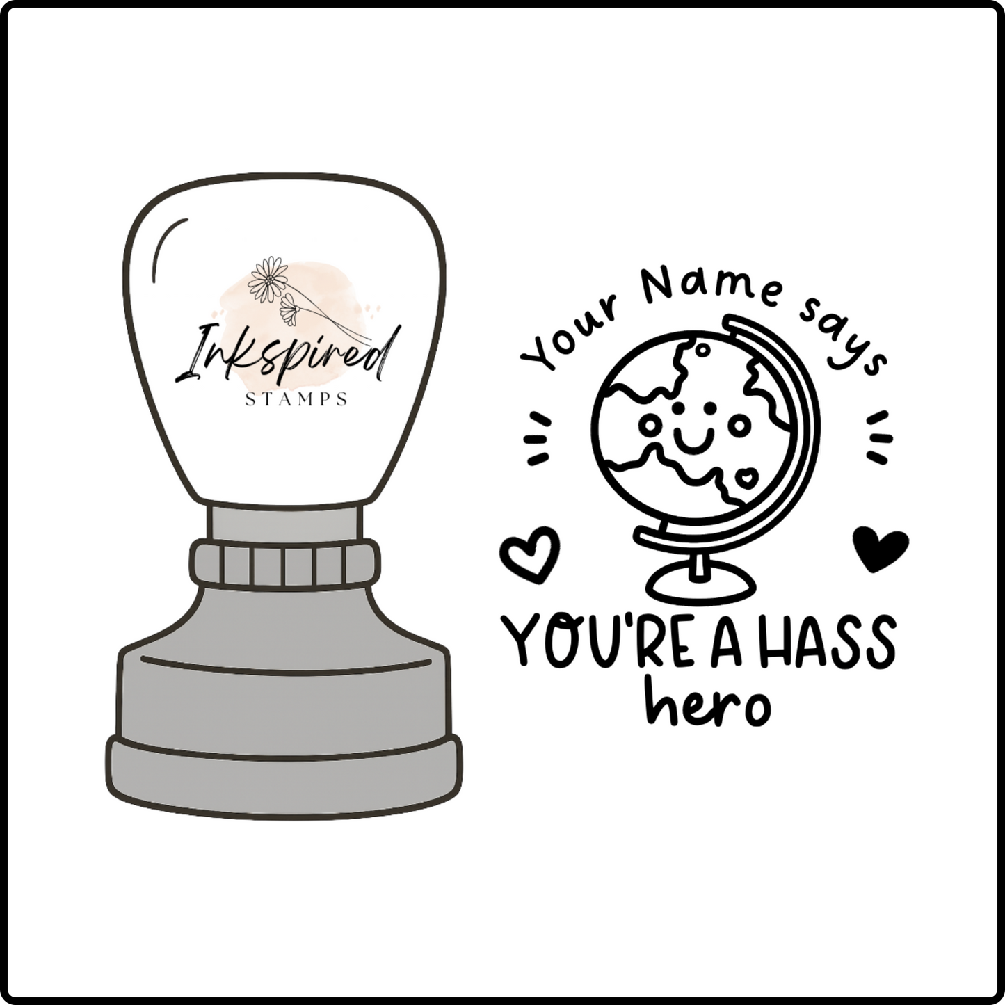 You're a HASS Hero Personalised Stamp