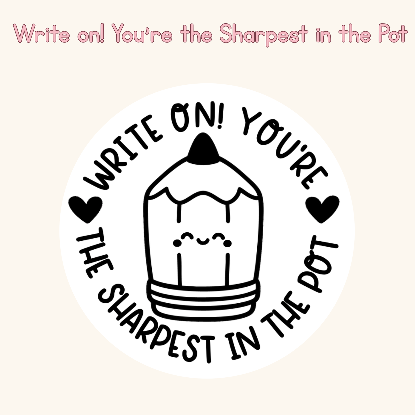 Write On! You're the Sharpest in the Pot Sharp Stamp