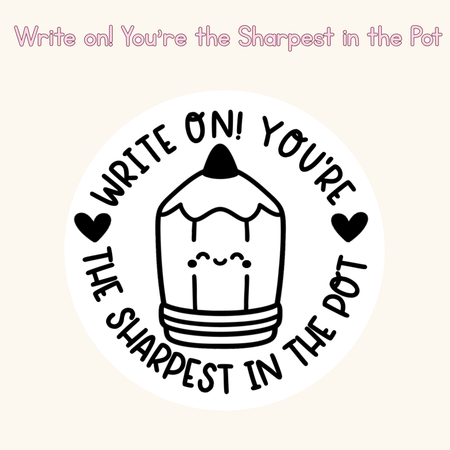 Write on! You’re the Sharpest in the Pot Stamp