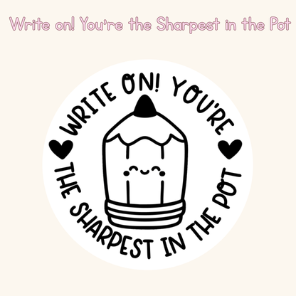 Write on! You’re the Sharpest in the Pot Stamp