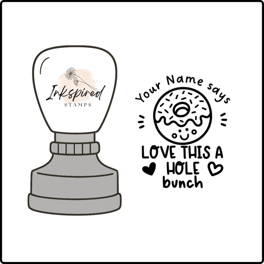 Love This a Hole Bunch Personalised Stamp
