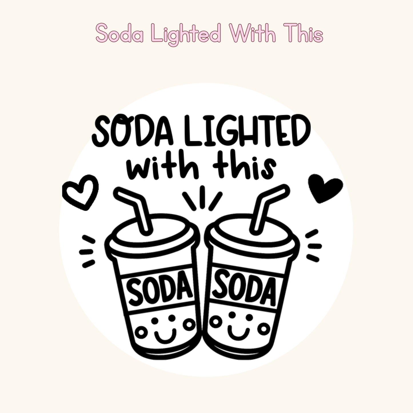 Soda Lighted With This