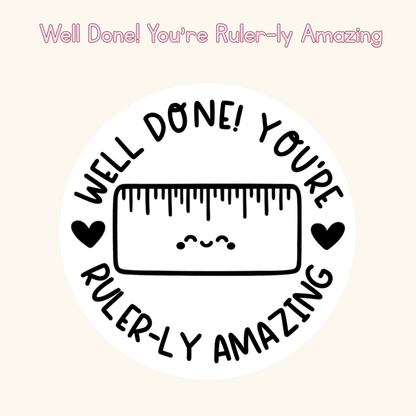 Well Done! You’re Ruler-ly Amazing Stamp