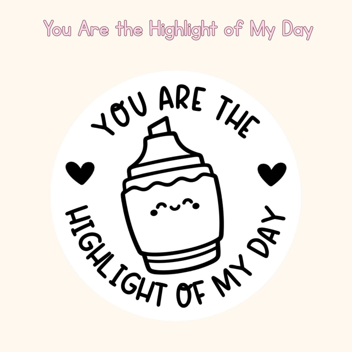 You Are the Highlight of My Day Stamp