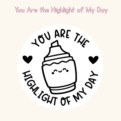 You Are the Highlight of My Day Stamp