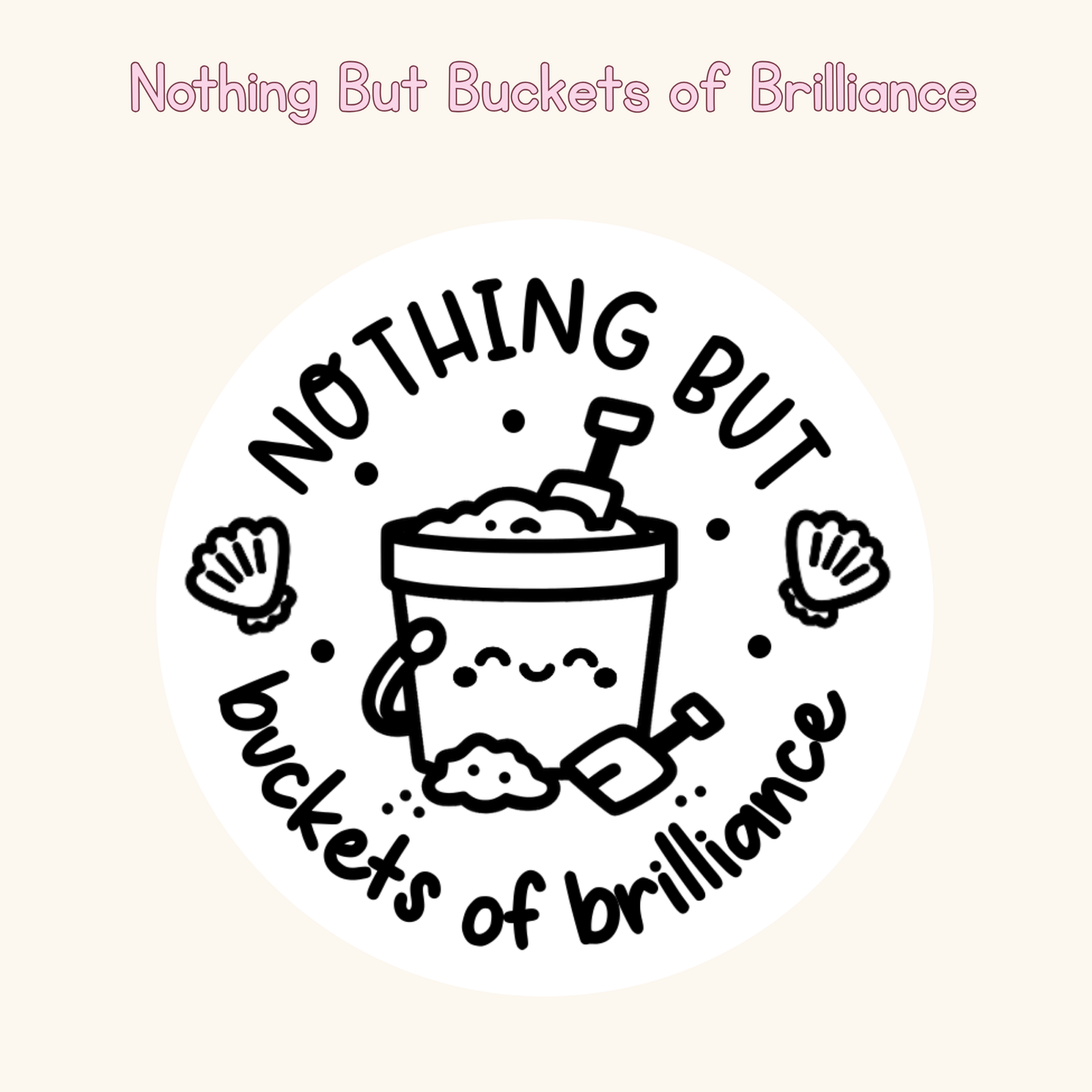 Nothing But Buckets of Brilliance Stamp