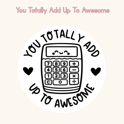 You Totally Add Up to Awesome Stamp