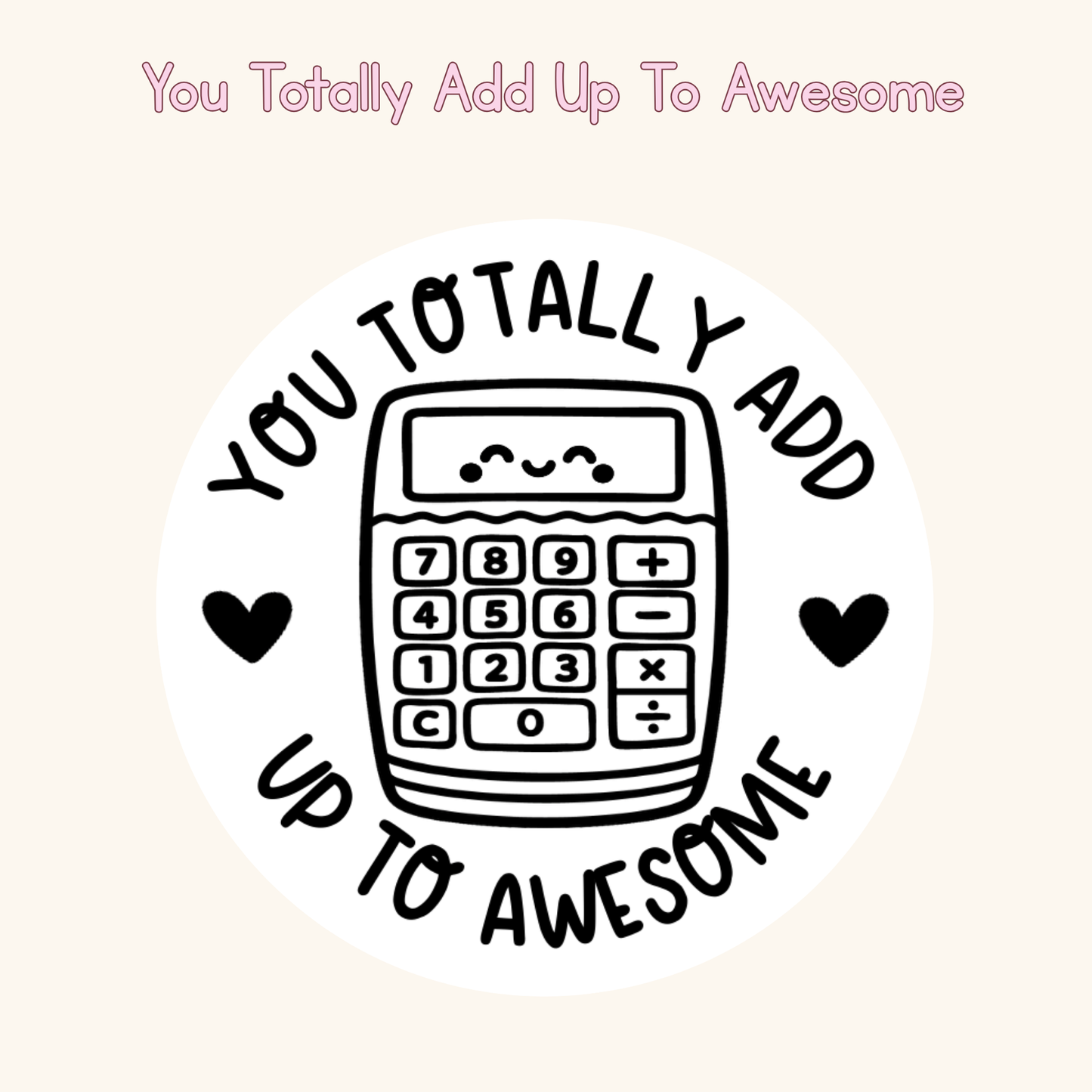 You Totally Add Up To Awesome Stamp