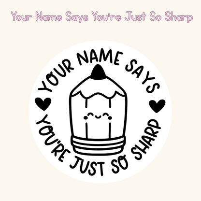 Your Name Says You’re Just So Sharp Personalised Stamp