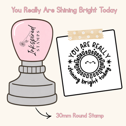 You Really Are Shining Bright Today Stamp