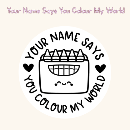 Your Name Says You Colour My World Personalised Stamp