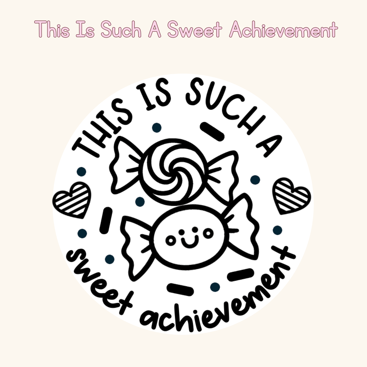 This Is Such A Sweet Achievement