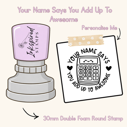 Your Name Says You Add Up To Awesome Personalised Stamp
