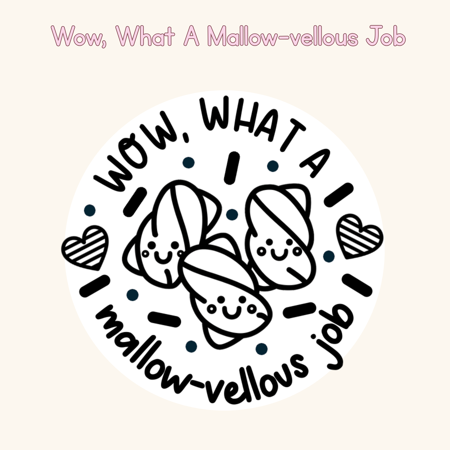 Wow, What A Mallow-vellous Job