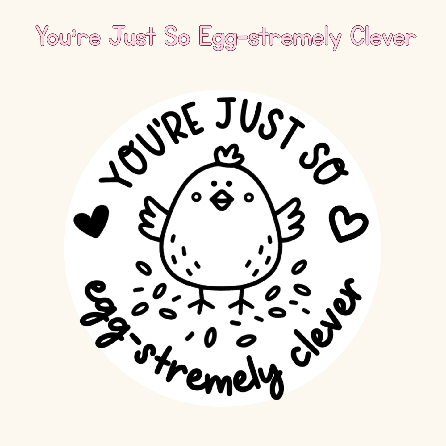 You’re Just So Egg-stremely Clever