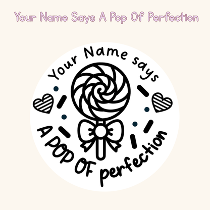 Your Name Says A Pop Of Perfection