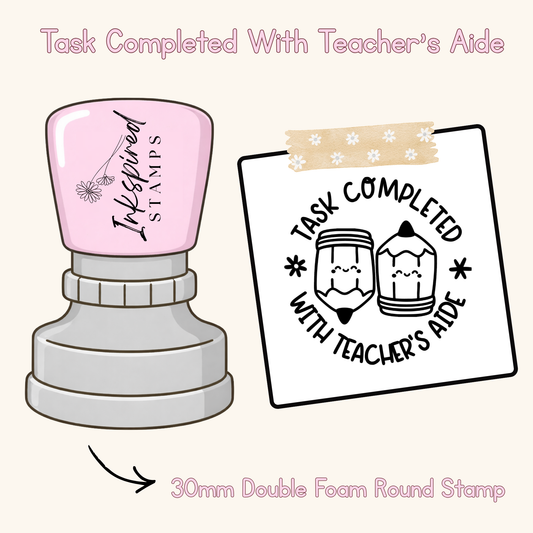 Task Completed With Teacher’s Aide Stamp