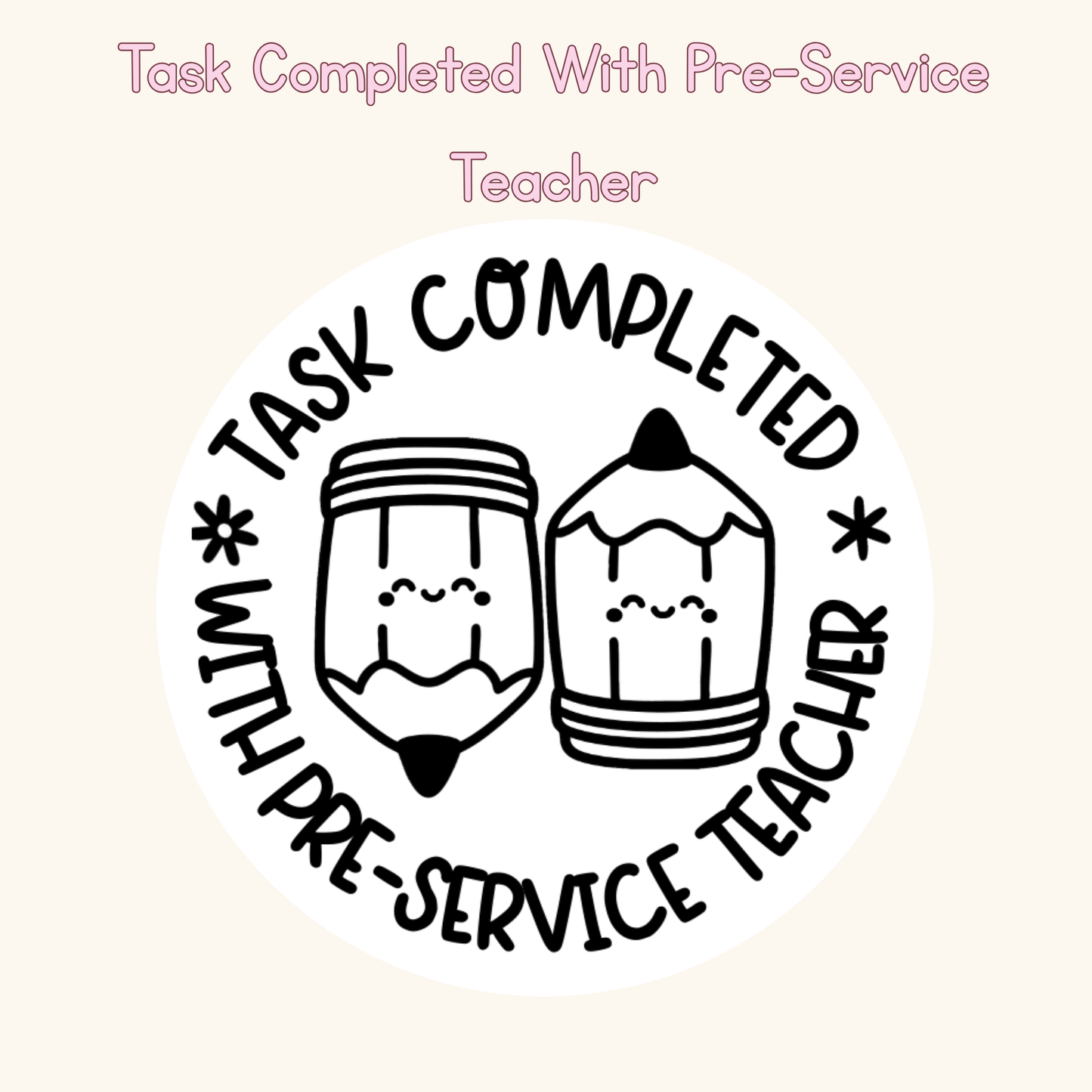 Task Completed With Pre-Service Teacher Stamp