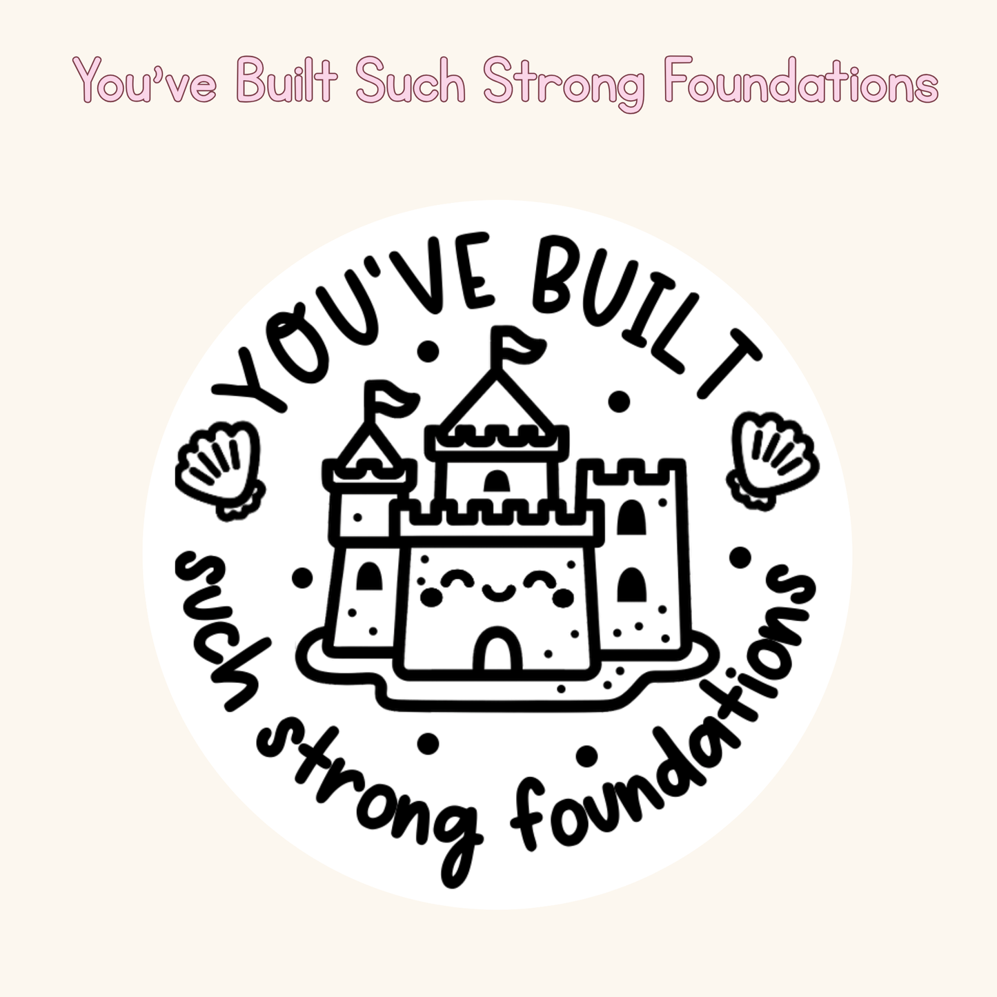 You’ve Built Such Strong Foundations Stamp
