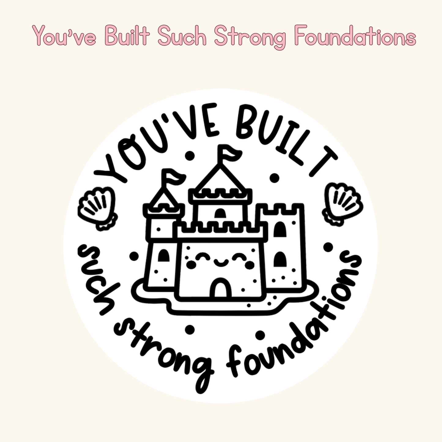 You've Built Such Strong Foundations Stamp
