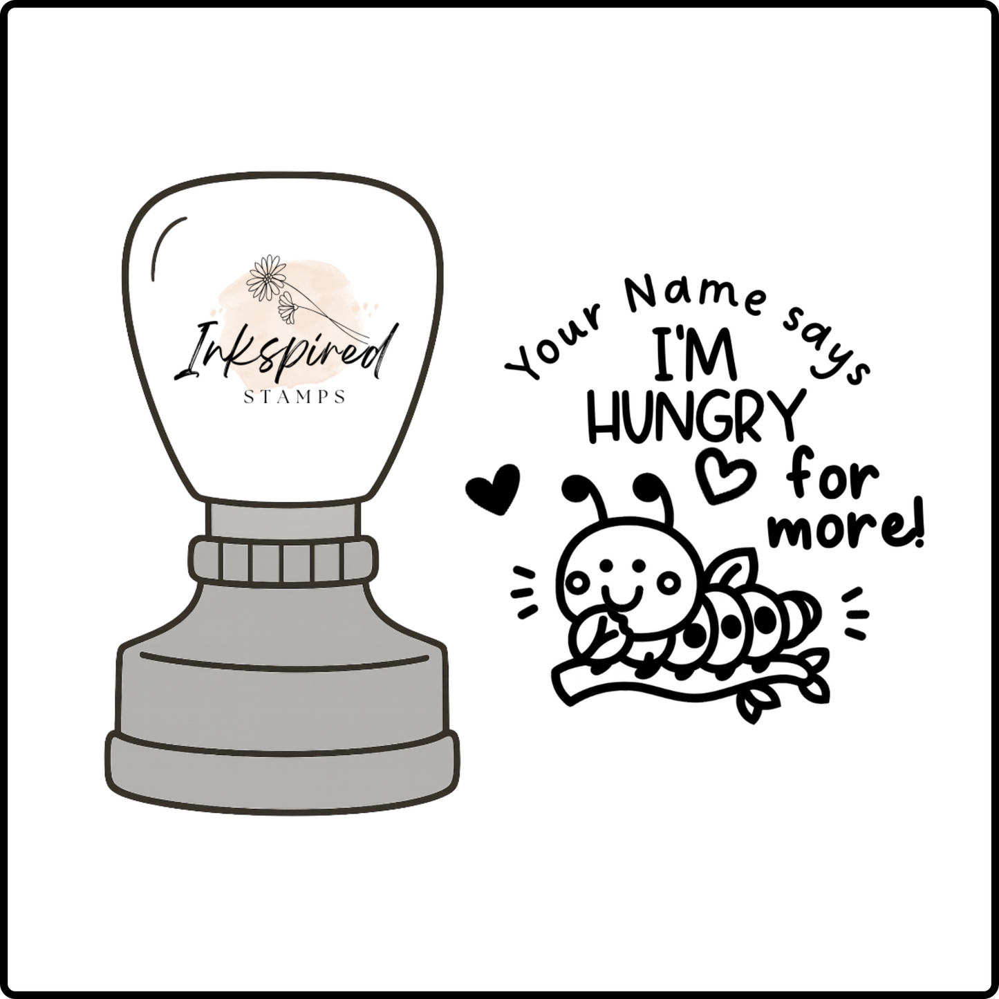I'm Hungry For More Personalised Stamp