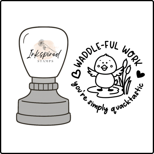 Waddle-ful Work- You're Simply Quacktastic Stamp